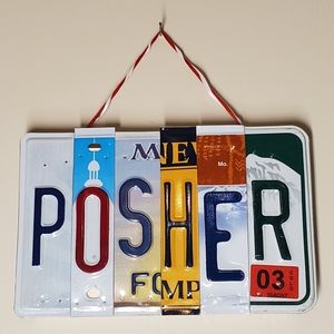 Posher License Plate Sign, Wall Art, Upcycled